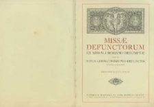 Missae Defunctorum ex Missali Romano desumptae accedit Ritus absolutionis pro defunctis ex Rituali Romano