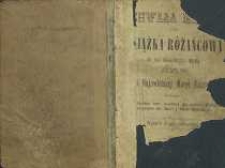 Chwała Maryi, czyli Książka Różańcowa ku czci najsłodszego imienia Jezus i Najświętszej Maryi Panny, zawierająca prócz Różańca inne modlitwy dla użytku Wiernych a szczególnie dla Braci i Sióstr Różańca św.