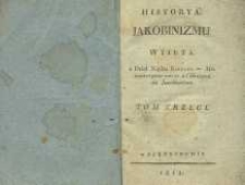 Historya Jakobinizmu : wyięta z dzieł Xiędza Barruel - Mémoires pour servir à l'Histoire du Jacobinisme T. 3