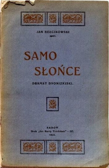 Samo słońce : dramat dyonizyjski