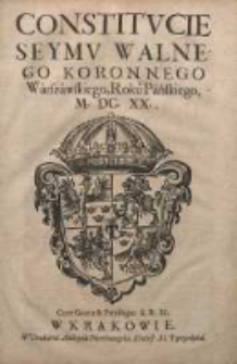 Constitucie Seymu Walnego Koronnego Warszawskiego, Roku Pańskiego M.DC.XX.