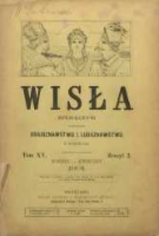 Wisła : Miesięcznik poświęcony krajoznawstwu i ludoznawstwu, 1901, T. 15, z. 2