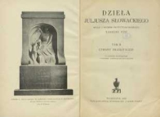 Dzieła Juliusza Słowackiego T. 2, Utwory dramatyczne