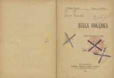 Biała gołąbka : poemat dramatyczny w 5 aktach