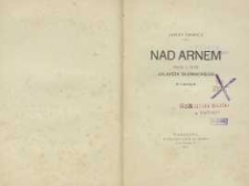 Nad Arnem : obraz z życia Juliusz Słowackiego w 3 aktach