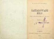 Zaczarowane koło : baśń dramatyczna w 5 aktach