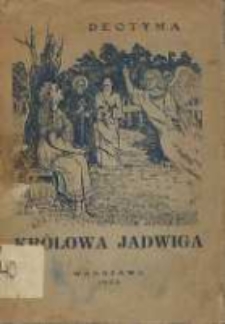 Królowa Jadwiga czyli księga miłości