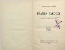 Franek Rakoczy : epilog w trzech aktach