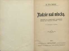 Nadzór nad młocką : (wskazówki dla praktykantów i pracowników rolnych oraz właścicieli młockarń)