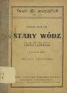 Stary w&oacute;dz : epizod na tle życia Tadeusza Kościuszki w jednym akcie