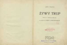 Żywy trup : dramat w 6 aktach (12 odsłonach)