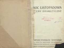 Noc listopadowa : sceny dramatyczne