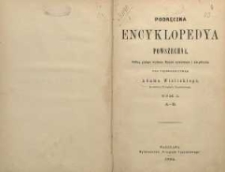 Podręczna Encyklopedya Powszechna T. 1. A-B : podług 5 wydania Meyera