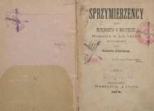 Sprzymierzeńcy czyli Inteligencya w miasteczku : komedya w 4-ch aktach (w 5-u odsłonach)