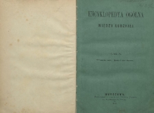 Encyklopedya ogólna wiedzy ludzkiej T. 10