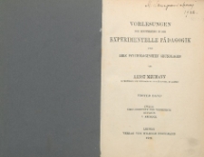 Vorlesungen zur Einführung in die experimentelle Pädagogik und ihre psychologischen Grundlagen Bd. 1
