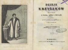 Dzieje Krzyżaków : oraz ich stosunki z Polską, Litwą i Prussami : poprzedzone rysem dziejów wojen krzyżowych T. 2