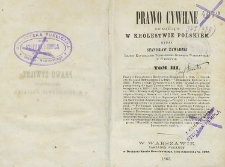 Prawo cywilne obowiązujące w Królestwie Polskim T. 3