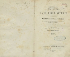 Historya XVIII i XIX wieku do upadku Cesarstwa Francuskiego ze szczególnym uwzględnieniem duchowego rozwoju ludzkości . Tłum. z 5-go wyd. niemieckiego T. 6