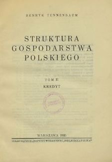 Struktura gospodarstwa polskiego T. 2. Kredyty
