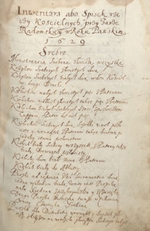 Inwentarz albo spisek rzeczy kościelnych przy Farze Radomskiej w Roku Pańskim 1629