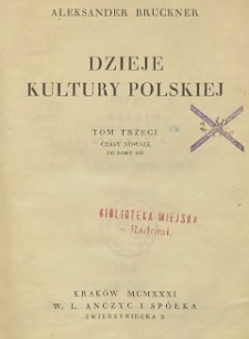 Dzieje kultury polskiej T. 3, Czasy nowsze do roku 1831