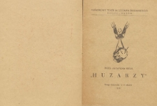 Piotr Arystydes Breal &bdquo;Huzarzy&rdquo; : tragi - komedia w 3 aktach / Państwowy Teatr im. Stefana Żeromskiego Kielce - Radom