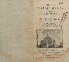 Kleine Weltgeschichte zum Unterricht und zur Unterhaltung T. 7