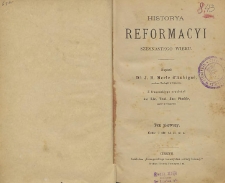 Historya reformacyi szesnastego wieku T. 1