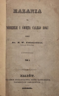 Kazania na niedziele i święta całego roku T. 1