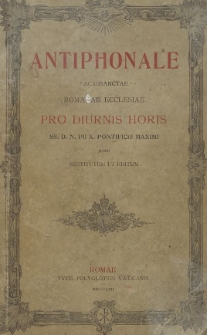 Antiphonale sacrosanctae romane ecclesiae pro diurnis horis ss. D. n. Pii X pontificis maximi