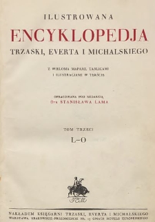 Ilustrowana Encyklopedja Trzaski, Everta i Michalskiego T. 3