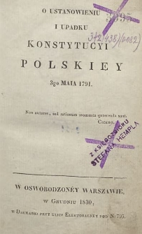 O ustanowieniu i upadku Konstytucyi polskiey 3go Maia 1791 [Cz. 2, O upadku Konstytucyi polskiéy 3go Maia 1791]