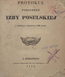 Protokuł posiedzeń Izby Poselskiej z miesiąca czerwca 1830 roku
