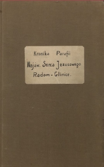 Kronika parafii Najświętszego Serca Jezusowego w Radomiu na Glinicach