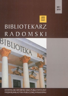 Bibliotekarz Radomski, 2015, R. 23, nr 1