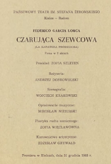 Federico Garcia Lorca &bdquo;Czarująca szewcowa&rdquo; : Farsa w 2 aktach / Państwowy teatr im. Stefana Żeromskiego Kielce - Radom