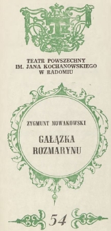 Zygmunt Nowakowski „Gałązka rozmarynu” / Teatr Powszechny im. Jana Kochanowskiego w Radomiu