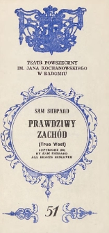 Sam Shepard &bdquo;Prawdziwy Zach&oacute;d (True West)&rdquo;/ Teatr Powszechny im. Jana Kochanowskiego w Radomiu