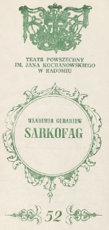 Władimir Gubariew &bdquo;Sarkofag&rdquo; / Teatr Powszechny im. Jana Kochanowskiego w Radomiu