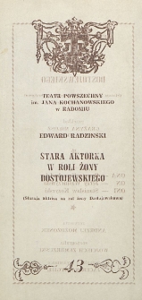 Edward Radzinski „Stara aktorka w roli żony Dostojewsiego” / Teatr Powszechny im. Jana Kochanowskiego w Radomiu