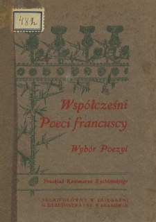 Współcześni poeci francuscy : Wybór poezyi