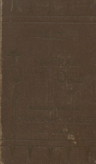 Wyrazy obce : słowniczek zawierający najpotrzebniejsze i najczęściej używane w polskiej mowie obce wyrazy, z którymi spotykamy się codziennie w potocznej mowie, w pismach i drukach jakoteż w mowach, wygłaszanych na zebraniach, z dokładnem znaczeniem tychże i przydaniem przy końcu zbiorku najbardziej używanych zwrotów i przysłów łacińskich