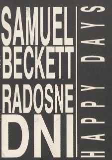 Samuel Beckett &bdquo;Radosne dni&rdquo; / Teatr Powszechny im. Jana Kochanowskiego w Radomiu