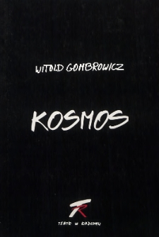Witold Gombrowicz „Kosmos” / Teatr Powszechny im. Jana Kochanowskiego w Radomiu