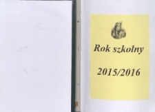 [Kronika Publicznej Szkoły Podstawowej im. T. Kościuszki w Jedlińsku. Rok szkolny 2015/2016]