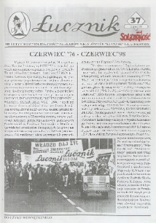 Łucznik : Biuletyn NSZZ "Solidarność" Zakładów Metalowych "Łucznik" S.A. w Radomiu, 1998, nr 37
