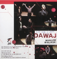 Bieliński Mariusz &bdquo;Dawaj&rdquo; / Teatr Powszechny im. Jana Kochanowskiego w Radomiu