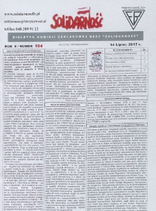Solidarność : Biuletyn Komisji Zakladowej NSZZ "Solidarność", 2017, R. 8, nr 104