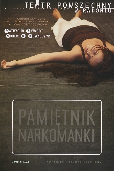 Barbara Rosiek &bdquo;Pamiętnik narkomanki&rdquo; / Teatr Powszechny im. Jana Kochanowskiego w Radomiu